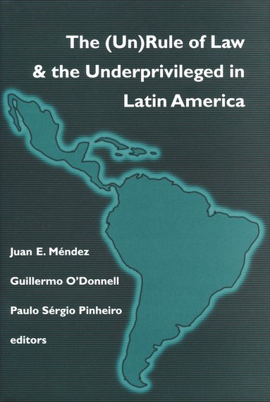 bokomslag (Un)Rule of Law and the Underprivileged in Latin America