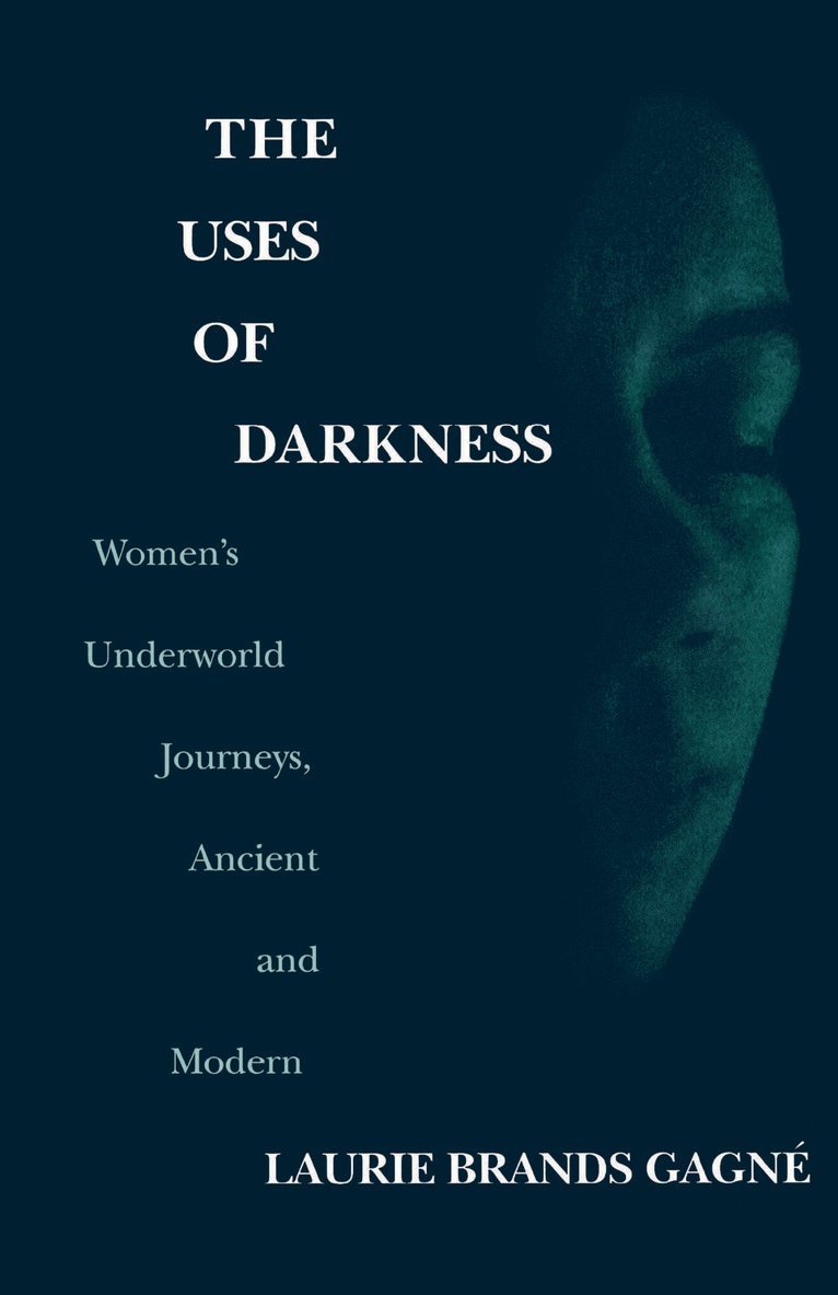 Laurie Brands Gagné, Laurie Brands Gagne - Uses of Darkness, Inbunden
