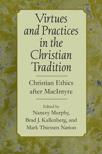 bokomslag Virtues and Practices in the Christian Tradition