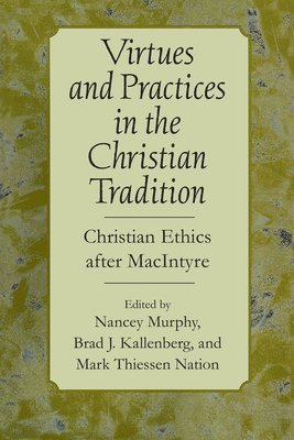 Virtues and Practices in the Christian Tradition 1