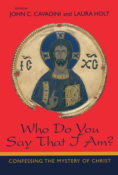 John C. Cavadini, Laura Holt - Who Do You Say That I Am?, Inbunden