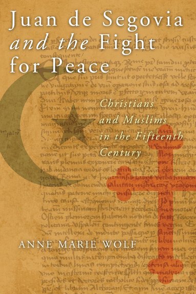 bokomslag Juan De Segovia and the Fight for Peace