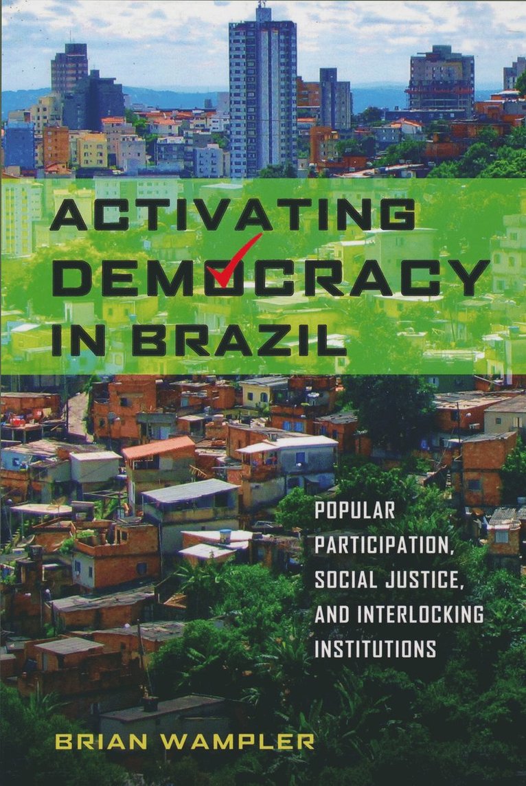 Brian Wampler - Activating Democracy in Brazil, Häftad