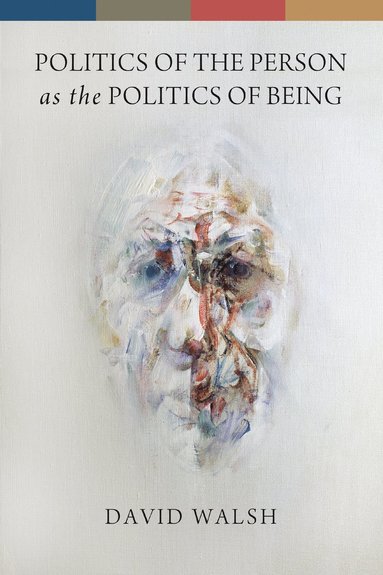 bokomslag Politics of the Person As the Politics of Being