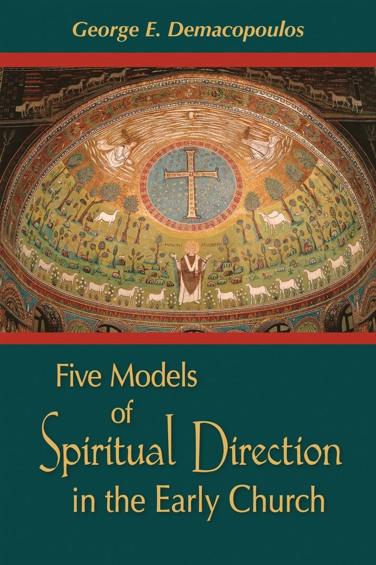 Five Models of Spiritual Direction in the Early Church 1