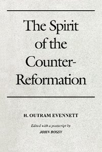 bokomslag Spirit of the Counter-Reformation, the