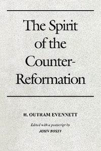 bokomslag Spirit of the Counter-Reformation, The