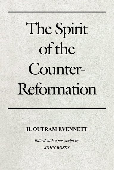 bokomslag Spirit of the Counter-Reformation, the
