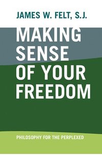 bokomslag Making Sense of Your Freedom