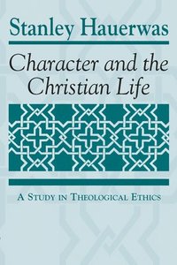 bokomslag Character and the Christian Life