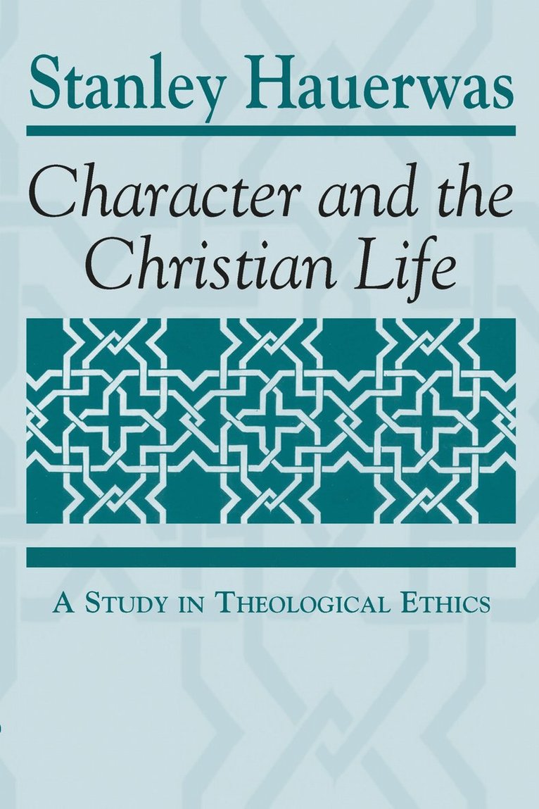 Character and the Christian Life 1