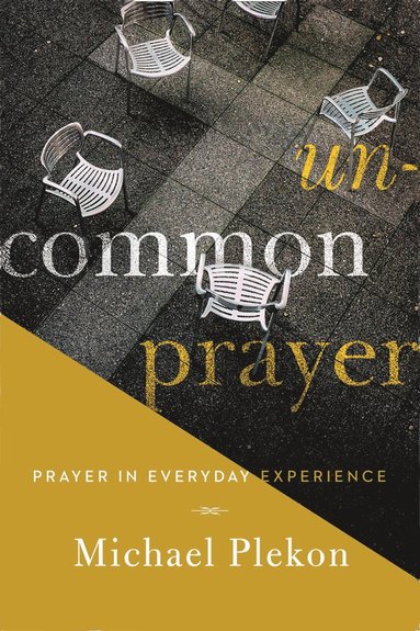 bokomslag Uncommon Prayer