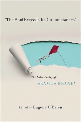 "the Soul Exceeds Its Circumstances"