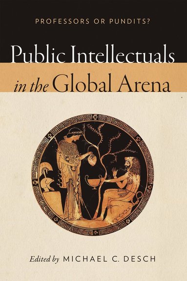 bokomslag Public Intellectuals in the Global Arena