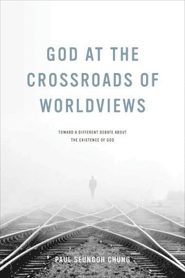 God at the Crossroads of Worldviews 1