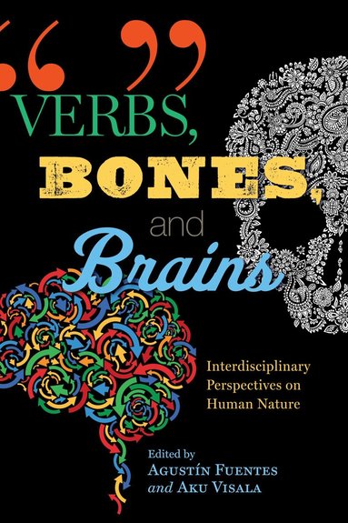 Agustín Fuentes, Aku Visala - Verbs, Bones, and Brains, Inbunden