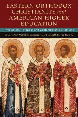 Eastern Orthodox Christianity and American Higher Education 1