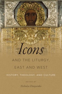 Icons and the Liturgy, East and West 1