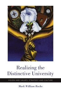 bokomslag Realizing the Distinctive University