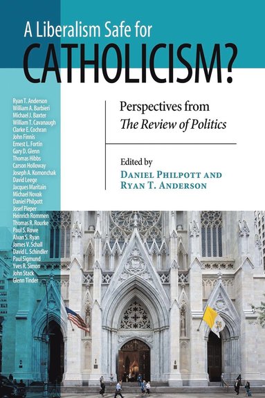 bokomslag Liberalism Safe for Catholicism?, a