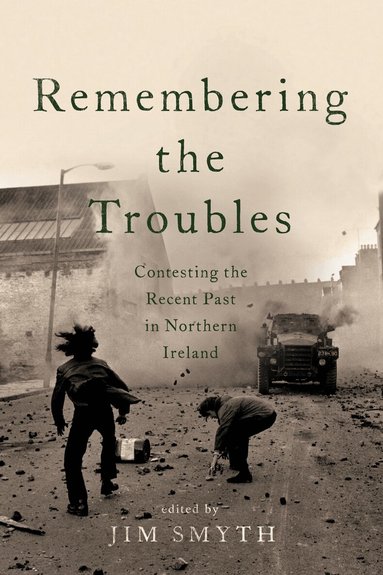 Jim Smyth - Remembering the Troubles, Inbunden