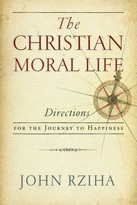 bokomslag The Christian Moral Life