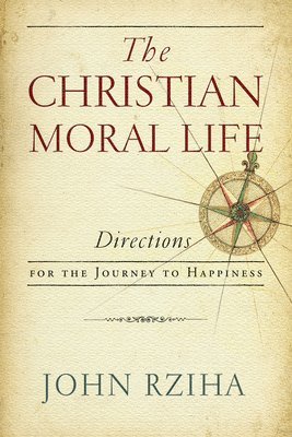 The Christian Moral Life 1