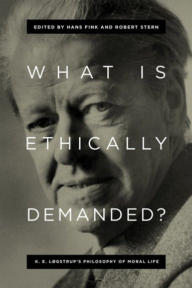 Hans Fink, Robert Stern - What Is Ethically Demanded?, Inbunden