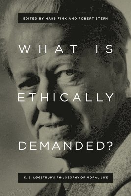 Hans Fink, Robert Stern - What Is Ethically Demanded?, Inbunden
