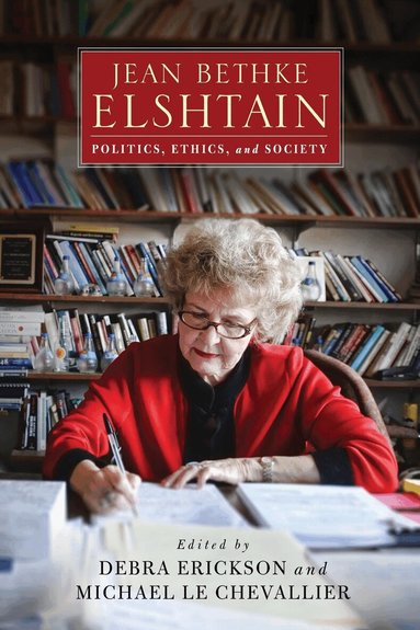 Debra Erickson, Michael Le Chevallier - Jean Bethke Elshtain, Inbunden