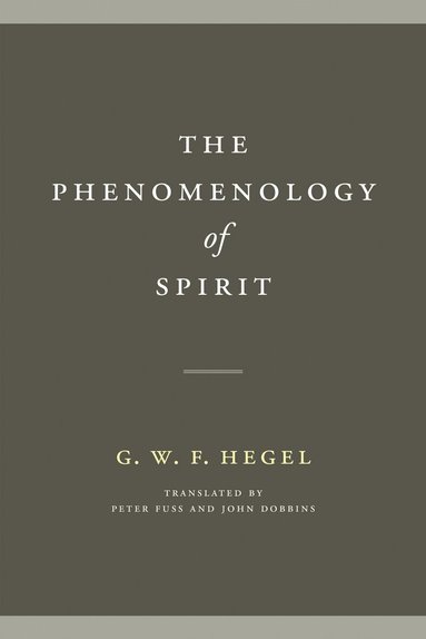 G. W. F. Hegel - Phenomenology of Spirit, Inbunden