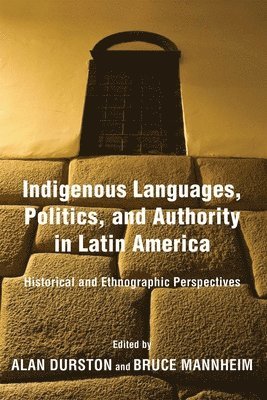 Indigenous Languages, Politics, and Authority in Latin America 1