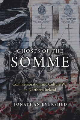Jonathan Evershed - Ghosts of the Somme, Inbunden