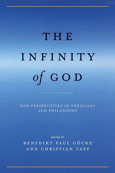 Benedikt Paul Göcke, Christian Tapp - Infinity of God, Inbunden