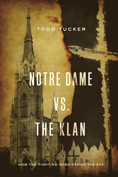 bokomslag Notre Dame Vs. the Klan