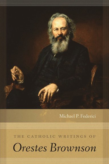 bokomslag Catholic Writings of Orestes Brownson