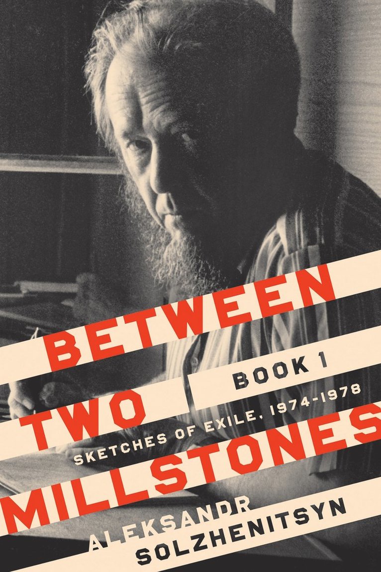 Aleksandr Solzhenitsyn - Between Two Millstones, Book 1, Häftad