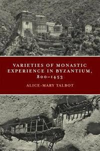 bokomslag Varieties of Monastic Experience in Byzantium, 800-1453
