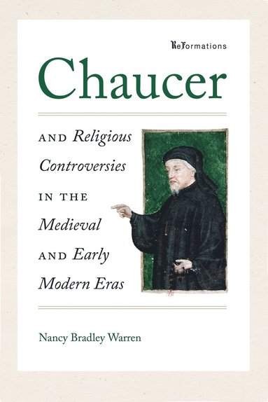 bokomslag Chaucer and Religious Controversies in the Medieval and Early Modern Eras