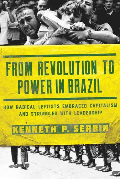 bokomslag From Revolution to Power in Brazil