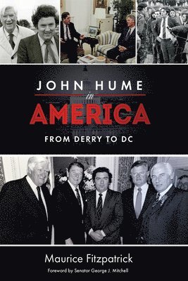 Maurice Fitzpatrick - John Hume in America, Häftad