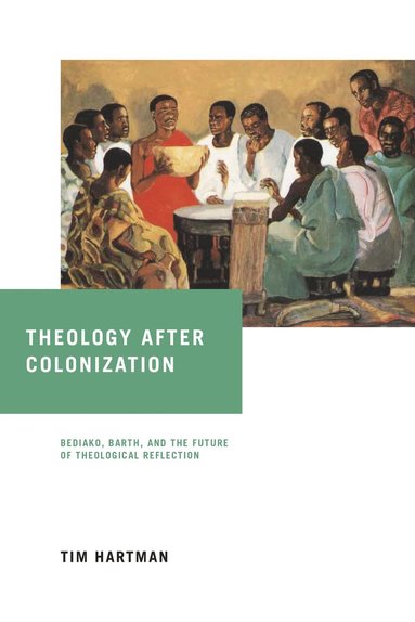 bokomslag Theology After Colonization