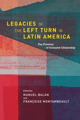 Legacies of the Left Turn in Latin America 1