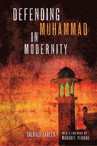 bokomslag Defending Muammad in Modernity