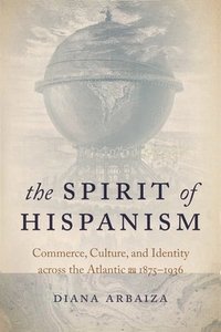 bokomslag The Spirit of Hispanism