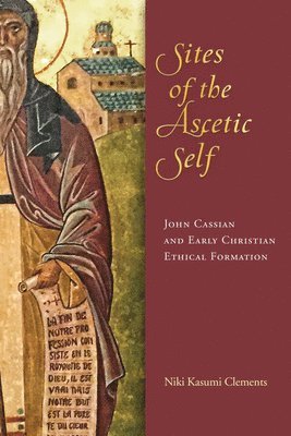 Sites of the Ascetic Self 1