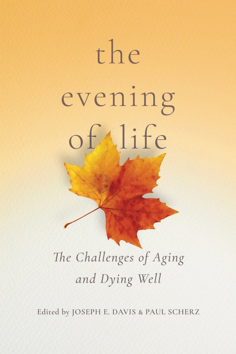 Joseph E. Davis, Paul Scherz, Joseph E. Davis - Evening of Life, Inbunden