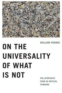 bokomslag On the Universality of What Is Not
