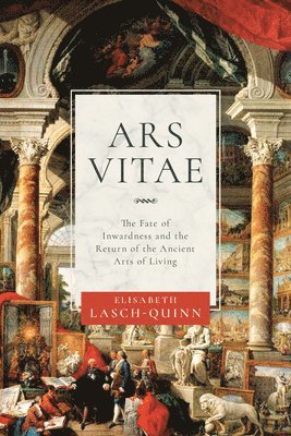 Elisabeth Lasch-Quinn - Ars Vitae, Inbunden