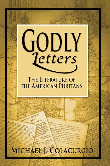 Michael J. Colacurcio - Godly Letters, Häftad